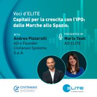 Ep 3: Capitali per la crescita con l’IPO, dalle Marche allo Spazio - Voci d'ELITE